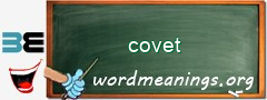 WordMeaning blackboard for covet